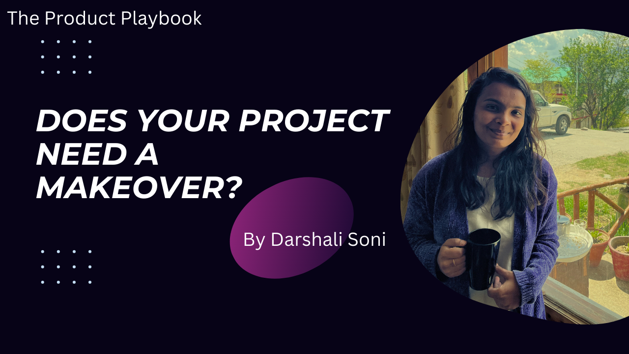 Does your project need a makeover by darshali soni.png